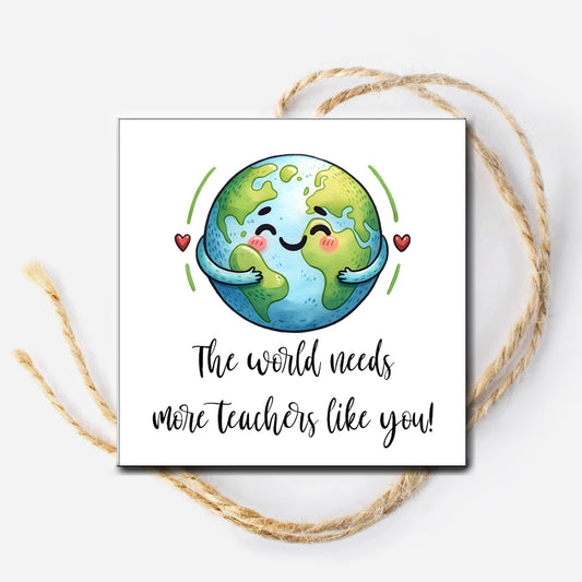 The world needs more teachers like you Instant Download Tag 