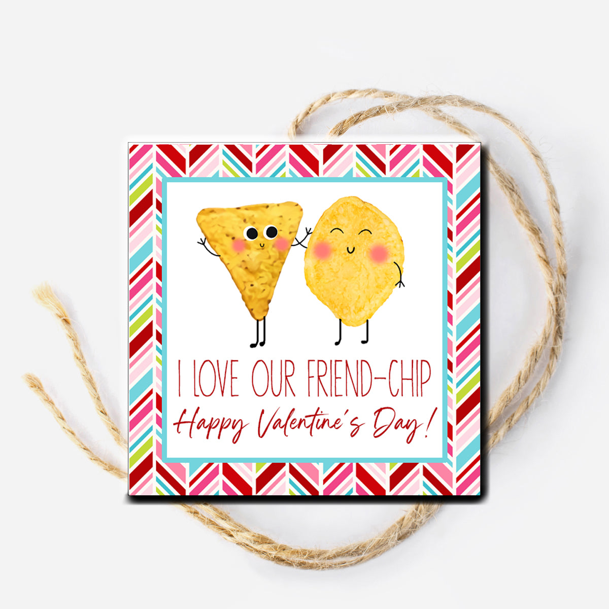 I Love Our Friend Chip Valentine Instant Download Tag