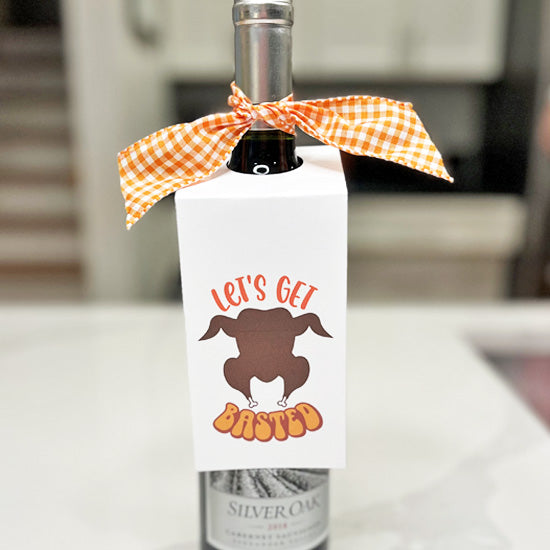 Let's Get Basted Wine Tag - INSTANT DOWNLOAD