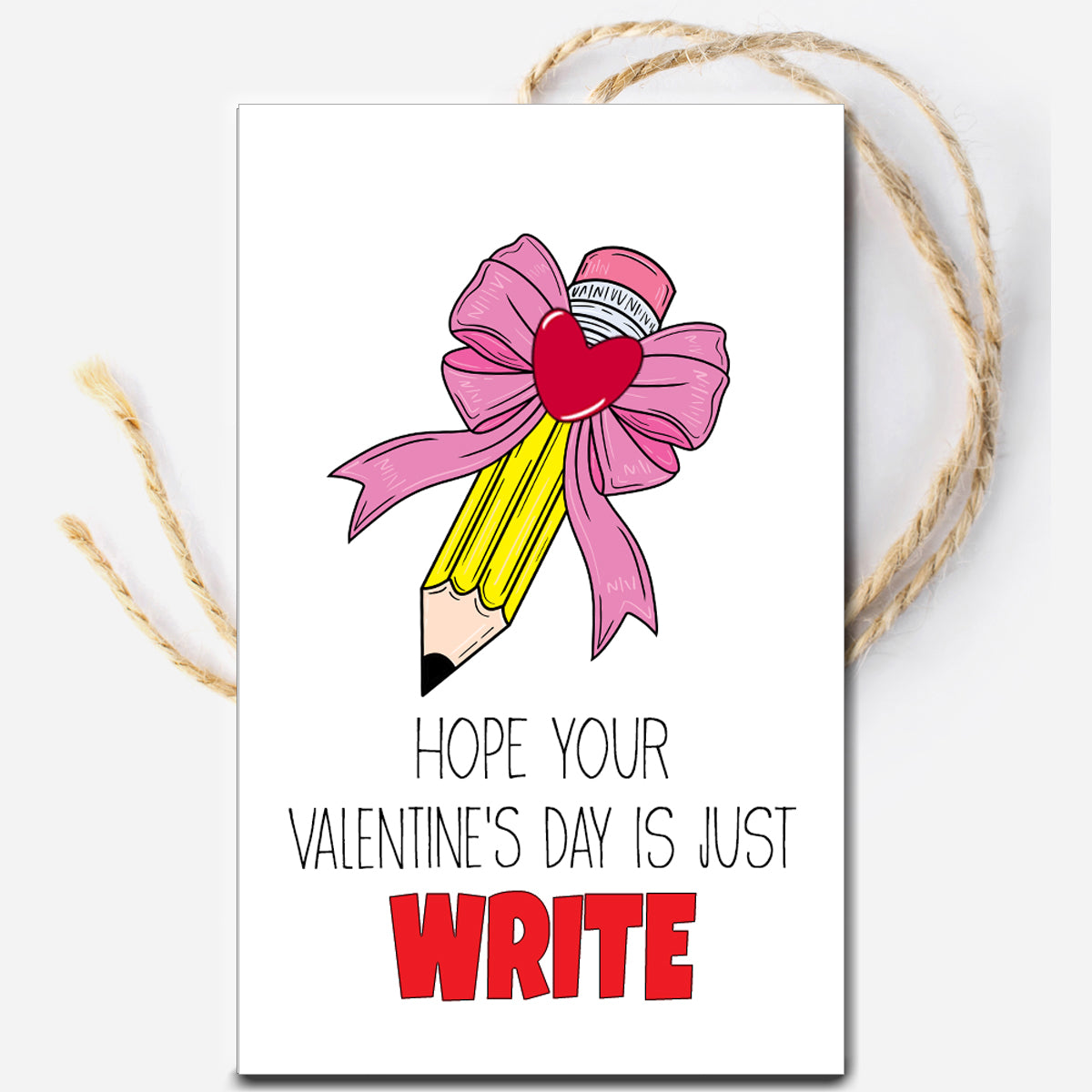 Valentine is just Write Pencil or Pen Instant Download Tag