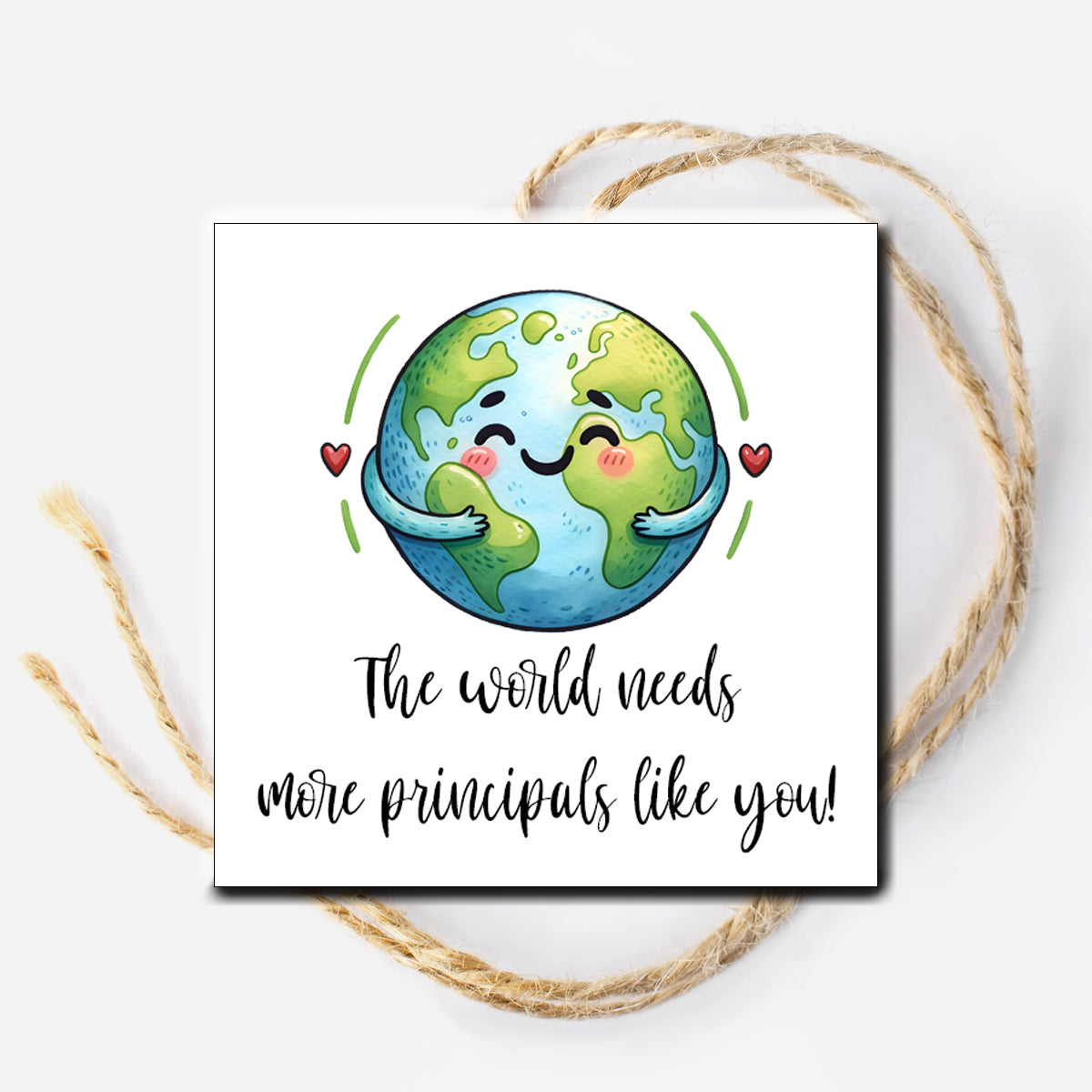 The world needs more principals like you Instant Download Tag