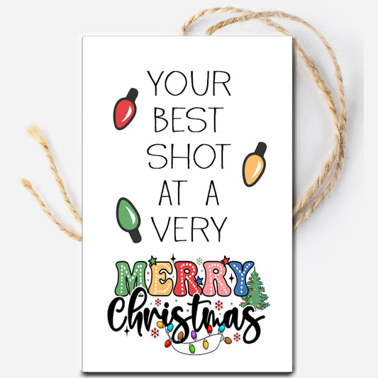 Your best SHOT at a Very Merry Christmas Instant Download Tag