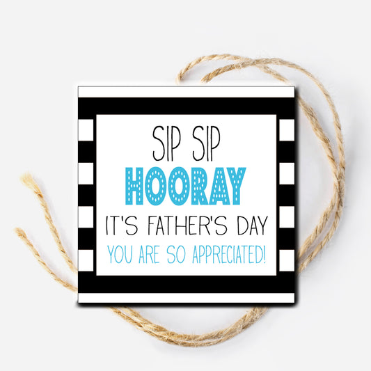 Sip Sip Hooray It's Father's Day Printable Gift Tag